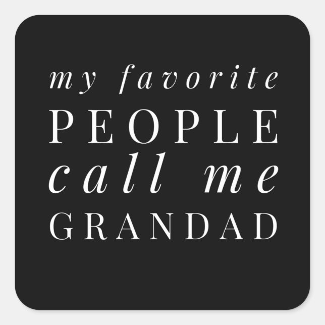 My Favourite People Call Me Grandad Square Sticker (Front)