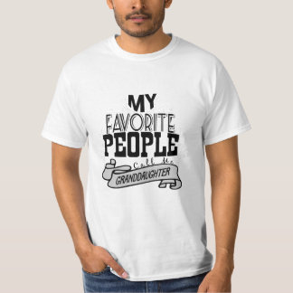 My Favourite People Call Me Granddaughter T-shirt