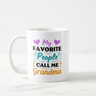 My Favourite People Call Me Grandma - Coffee Mug