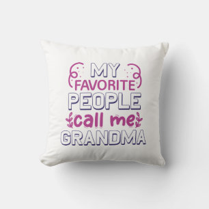 My Favourite People Call Me Grandma Cushion