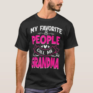 My Favourite People Call Me Grandma Cute Mother's T-Shirt