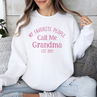 My Favourite People Call Me Grandma Est. 2025 Sweatshirt