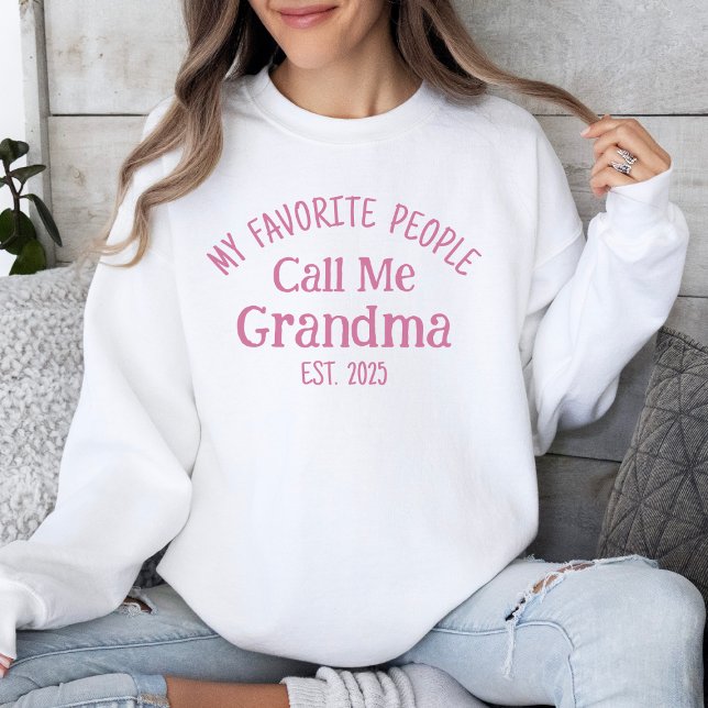 My Favourite People Call Me Grandma Est. 2025 Sweatshirt (Creator Uploaded)