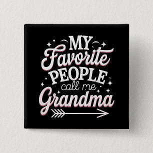 My Favourite People Call Me Grandma Mother’s Day 15 Cm Square Badge