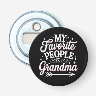 My Favourite People Call Me Grandma Mother’s Day Bottle Opener