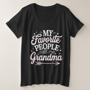 My Favourite People Call Me Grandma Mother’s Day Plus Size T-Shirt
