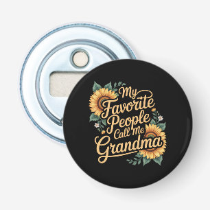 My Favourite People Call Me Grandma Mother's Day Bottle Opener