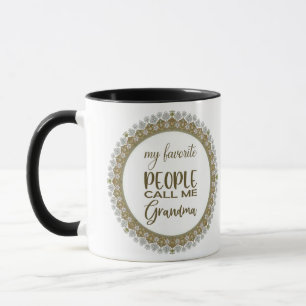 My favourite people call me Grandma Mug
