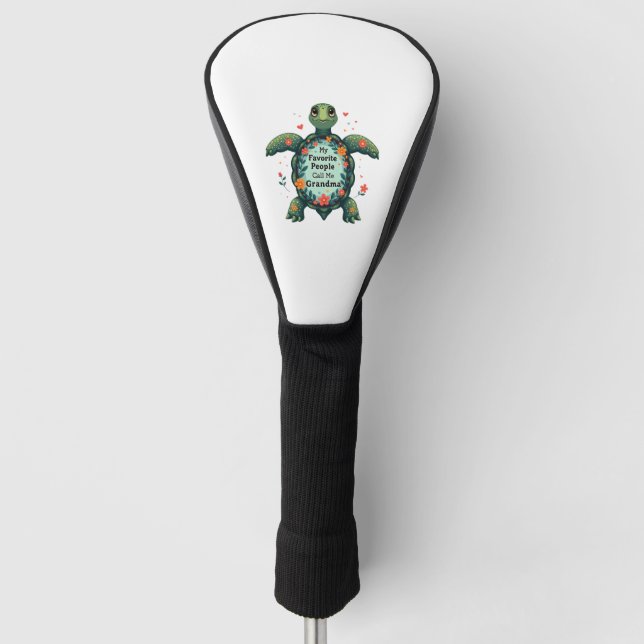 My Favourite People Call Me Grandma Turtle - Grand Golf Head Cover (Front)
