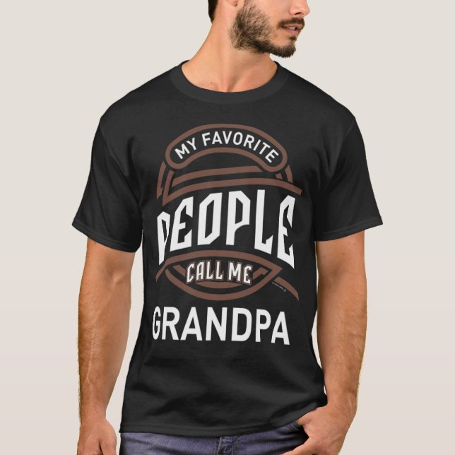 My Favourite People Call Me Grandpa best veteran g T-Shirt (Front)