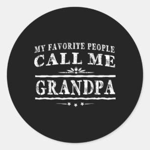 My Favourite People Call Me Grandpa Classic Round Sticker