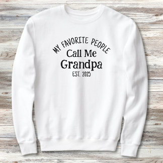 My Favourite People Call Me Grandpa Est. Year Sweatshirt