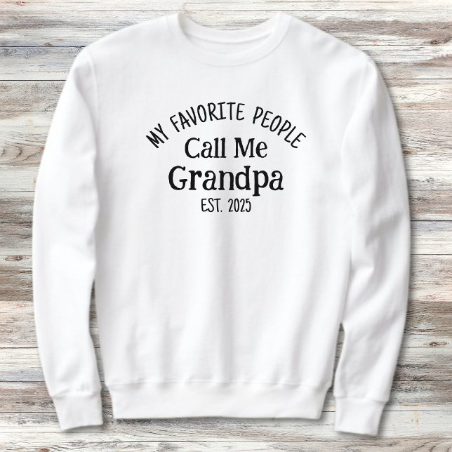 My Favourite People Call Me Grandpa Est. Year Sweatshirt (Creator Uploaded)