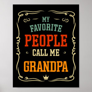 My Favourite People Call Me Grandpa Father&# s Da Poster
