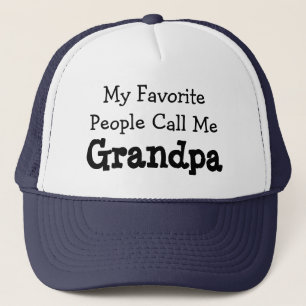 My Favourite People Call Me Grandpa Funny Gift Trucker Hat
