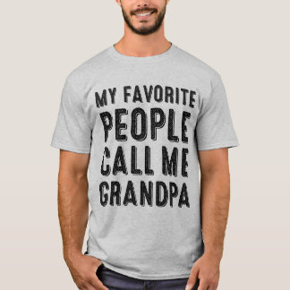 My Favourite People Call Me Grandpa T-shirt