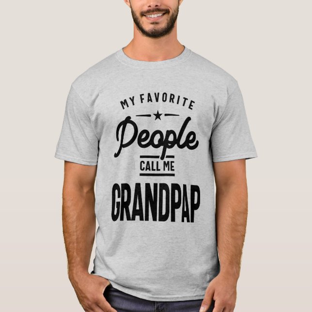 My Favourite People Call Me Grandpap | Grandfather T-Shirt (Front)