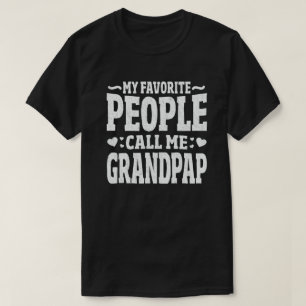 My Favourite People Call Me Grandpap Grandpa Gift T-Shirt