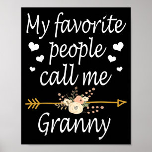 My Favourite People Call Me Granny Mothers Day Gif Poster