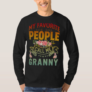 My Favourite People Call Me Granny  Mother's Day T-Shirt