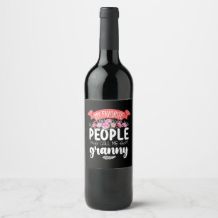 My Favourite People Call Me Granny Mother's Day Wine Label
