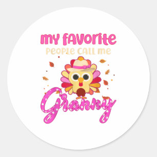 My Favourite People Call Me Granny Thanksgivi Classic Round Sticker