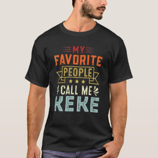 My Favourite People Call Me Keke Retro  Mother's D T-Shirt