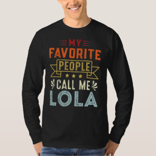 My Favourite People Call Me Lola Retro Mother's D T-Shirt