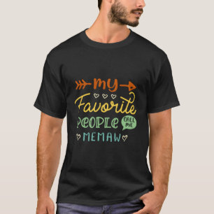 My Favourite People Call Me Memaw Cool Mothers Day T-Shirt