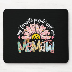 My Favourite People Call Me Memaw Mothers Day Girl Mouse Pad
