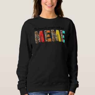 My Favourite People Call Me Meme Leopard Meme Moth Sweatshirt
