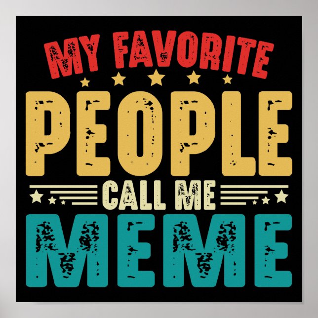 My Favourite People Call Me Meme Mother's Day Poster (Front)