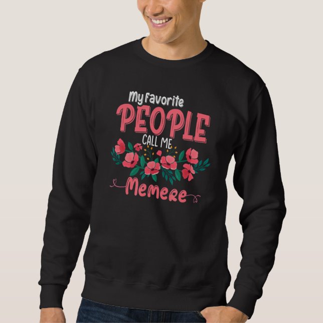 My Favourite People Call Me Memere Grandma Floral  Sweatshirt (Front)