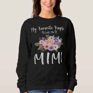 My Favourite People Call Me Mimi Floral Grandma Mo Sweatshirt