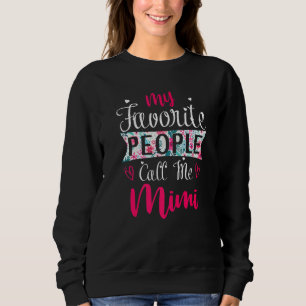 My Favourite People Call Me Mimi Floral Mother's Sweatshirt