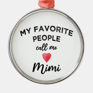 My Favourite People Call Me Mimi Grandmother gift  Metal Tree Decoration
