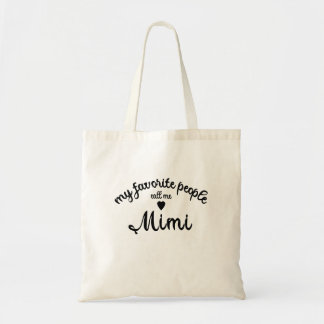 My Favourite People Call Me Mimi grandmother gift Tote Bag