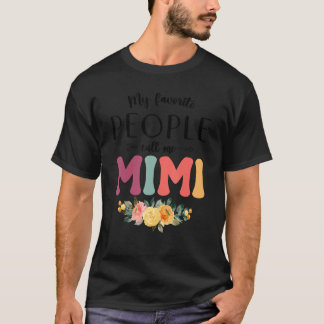 My Favourite People Call Me Mimi Women Flower Gran T-Shirt