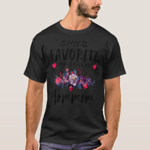 My Favourite People Call Me Mommom Floral Mothers T-Shirt
