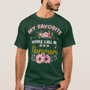 My Favourite People Call Me Mommom Mothers Day T-Shirt