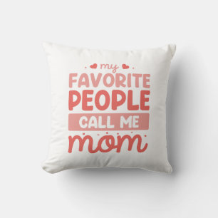 My Favourite People Call Me Mum Cushion