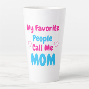 My Favourite People Call Me Mum Latte Mug