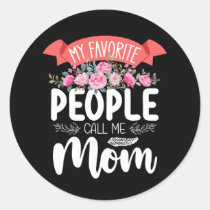 My Favourite People Call Me Mum Mother's Day Famil Classic Round Sticker