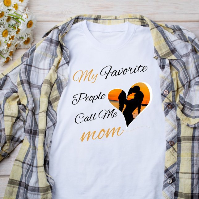 My Favourite People Call Me Mum, Mother's Day  T-Shirt (Creator Uploaded)