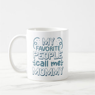 My Favourite People Call Me Mummy Coffee Mug