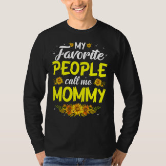 My Favourite People Call Me Mummy Cute Mother's Da T-Shirt
