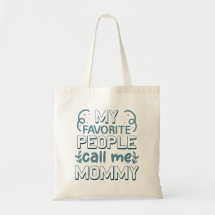 My Favourite People Call Me Mummy Tote Bag