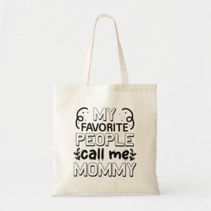 My Favourite People Call Me Mummy Tote Bag