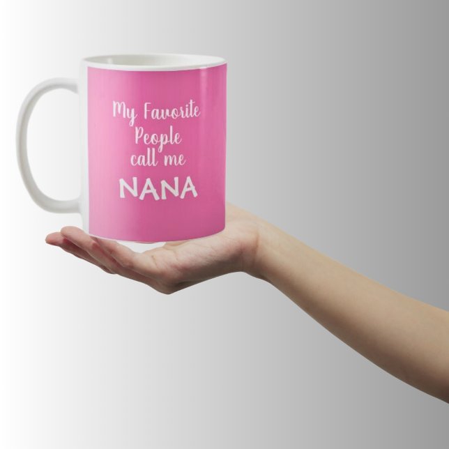 My Favourite People Call Me Nana Coffee Mug (Creator Uploaded)
