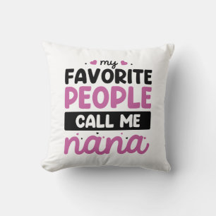 My Favourite People Call Me Nana Cushion